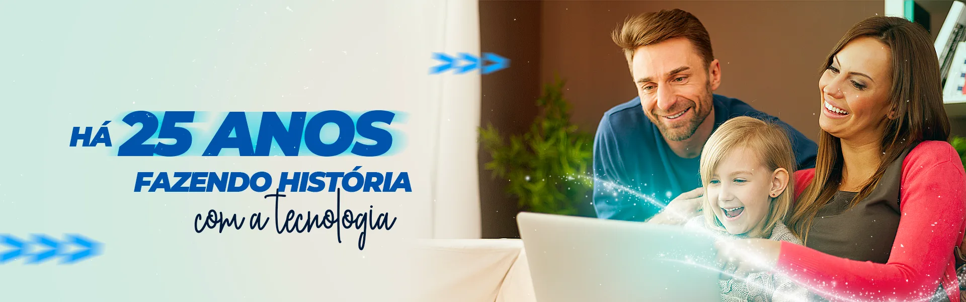 Há 25 anos fazendo história com a tecnologia